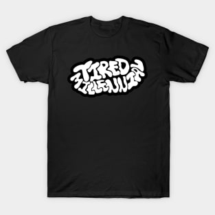 Tired Millennial T-Shirt